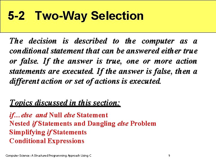 5 -2 Two-Way Selection The decision is described to the computer as a conditional
