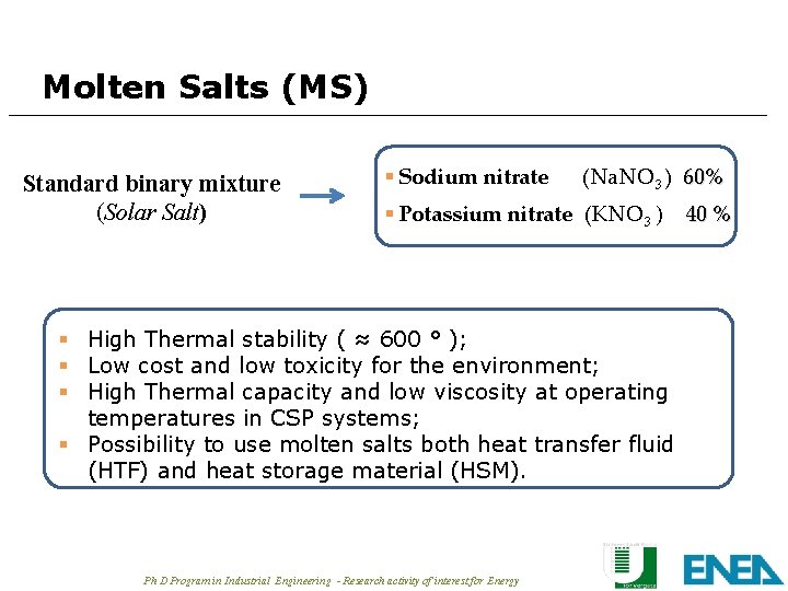 Molten Salts (MS) Standard binary mixture (Solar Salt) § Sodium nitrate (Na. NO 3