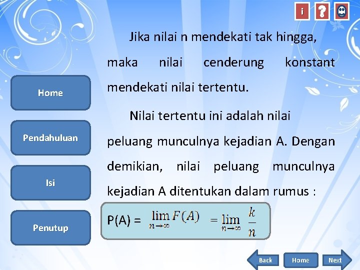 i Jika nilai n mendekati tak hingga, maka Home nilai cenderung konstant mendekati nilai