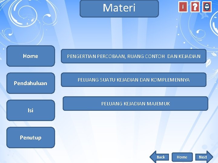 Materi Home Pendahuluan Isi i PENGERTIAN PERCOBAAN, RUANG CONTOH DAN KEJADIAN PELUANG SUATU KEJADIAN