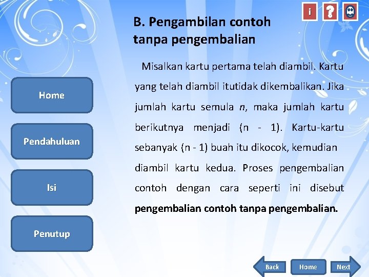 B. Pengambilan contoh tanpa pengembalian i Misalkan kartu pertama telah diambil. Kartu Home yang