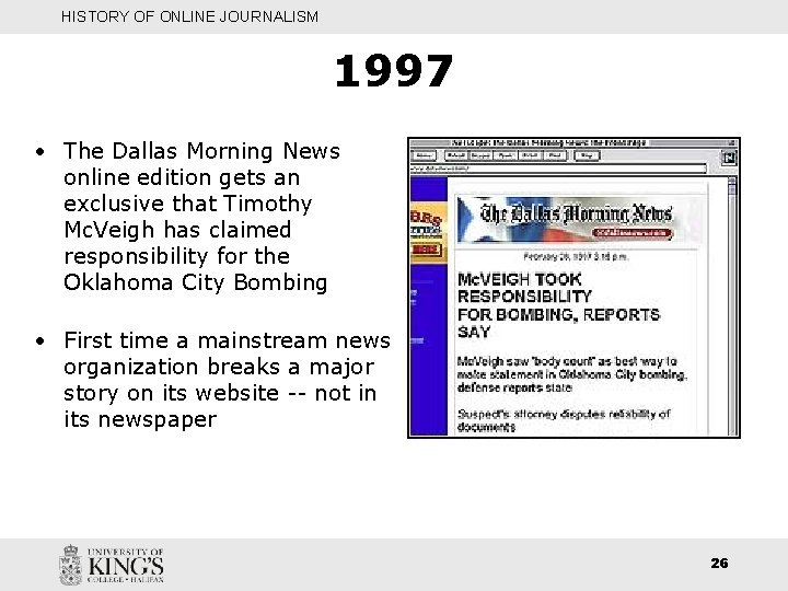 HISTORY OF ONLINE JOURNALISM 1997 • The Dallas Morning News online edition gets an