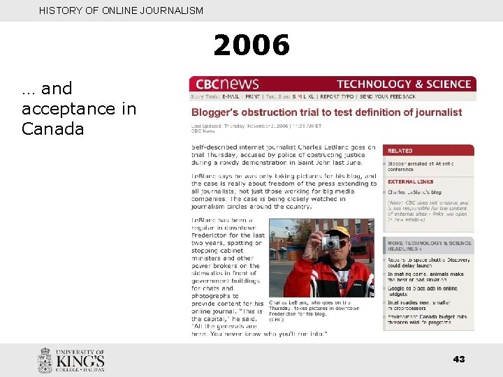 HISTORY OF ONLINE JOURNALISM 2006 … and acceptance in Canada 43 