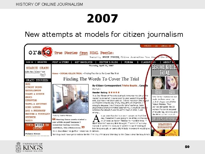 HISTORY OF ONLINE JOURNALISM 2007 New attempts at models for citizen journalism 50 