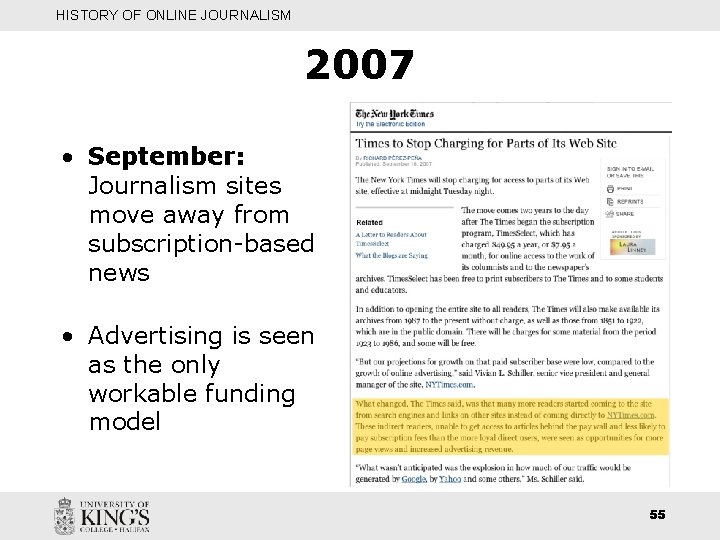 HISTORY OF ONLINE JOURNALISM 2007 • September: Journalism sites move away from subscription-based news