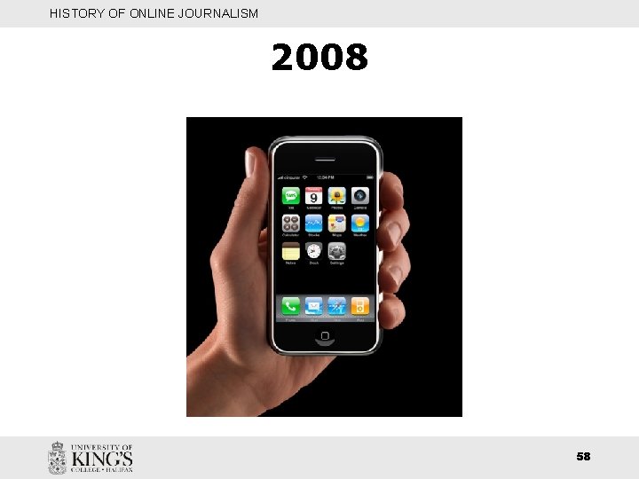 HISTORY OF ONLINE JOURNALISM 2008 58 