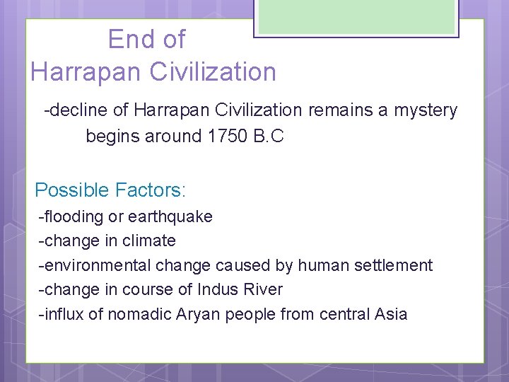 End of Harrapan Civilization -decline of Harrapan Civilization remains a mystery begins around 1750