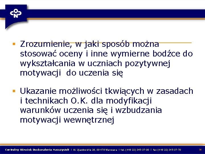 § Zrozumienie, w jaki sposób można stosować oceny i inne wymierne bodźce do wykształcania