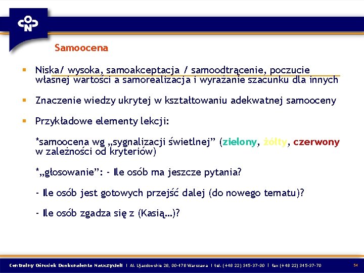 Samoocena § Niska/ wysoka, samoakceptacja / samoodtrącenie, poczucie własnej wartości a samorealizacja i wyrażanie