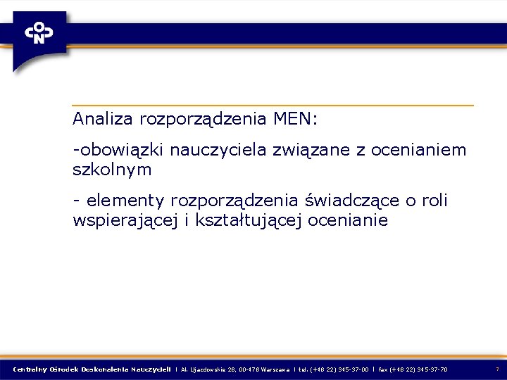 Analiza rozporządzenia MEN: -obowiązki nauczyciela związane z ocenianiem szkolnym - elementy rozporządzenia świadczące o