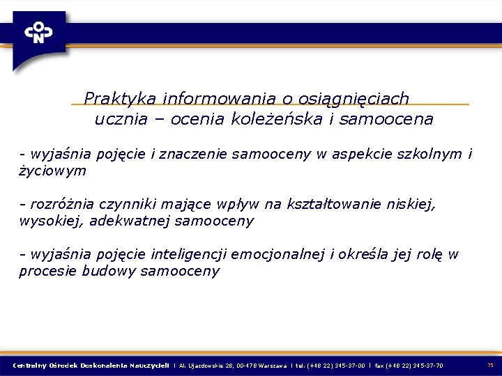  Praktyka informowania o osiągnięciach ucznia – ocenia koleżeńska i samoocena - wyjaśnia pojęcie