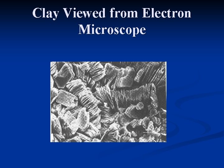 Clay Viewed from Electron Microscope 