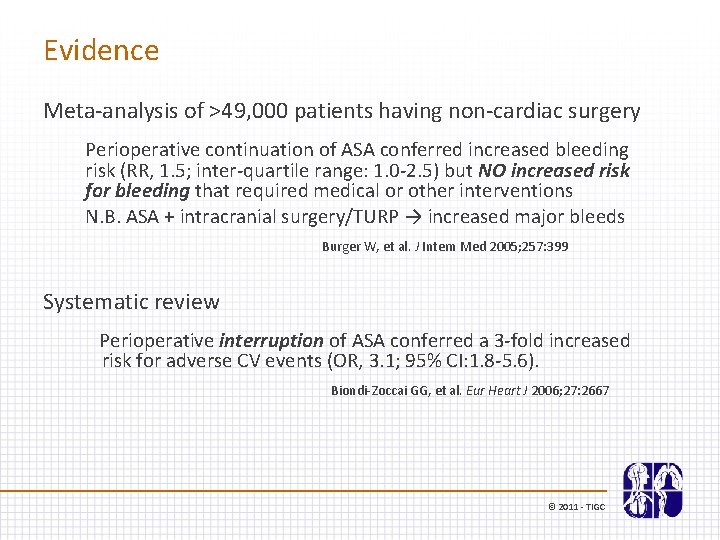Evidence Meta-analysis of >49, 000 patients having non-cardiac surgery Perioperative continuation of ASA conferred