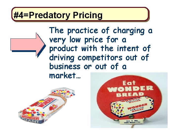 #4=Predatory Pricing The practice of charging a very low price for a product with