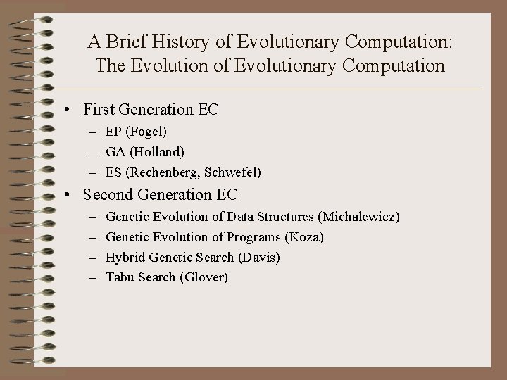 A Brief History of Evolutionary Computation: The Evolution of Evolutionary Computation • First Generation