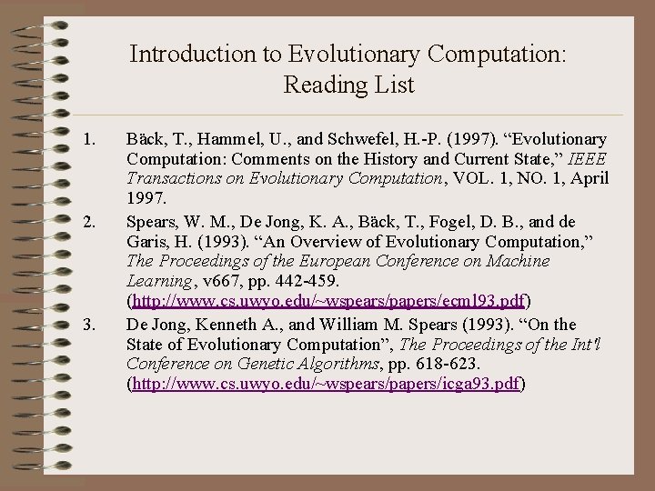 Introduction to Evolutionary Computation: Reading List 1. 2. 3. Bäck, T. , Hammel, U.
