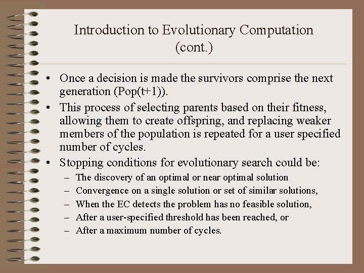 Introduction to Evolutionary Computation (cont. ) • Once a decision is made the survivors