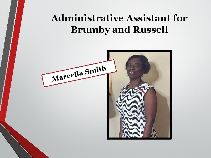 Administrative Assistant for Brumby and Russell Marc ith m S ella 