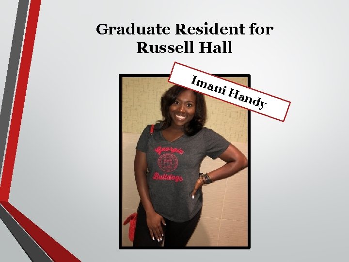 Graduate Resident for Russell Hall Ima ni H and y 