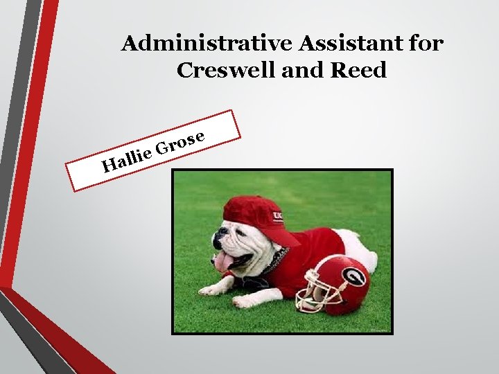 Administrative Assistant for Creswell and Reed e li l a H e s o