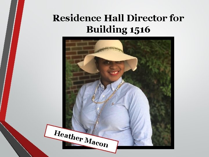 Residence Hall Director for Building 1516 Heat her M acon 