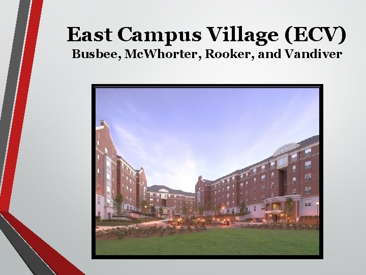 East Campus Village (ECV) Busbee, Mc. Whorter, Rooker, and Vandiver 