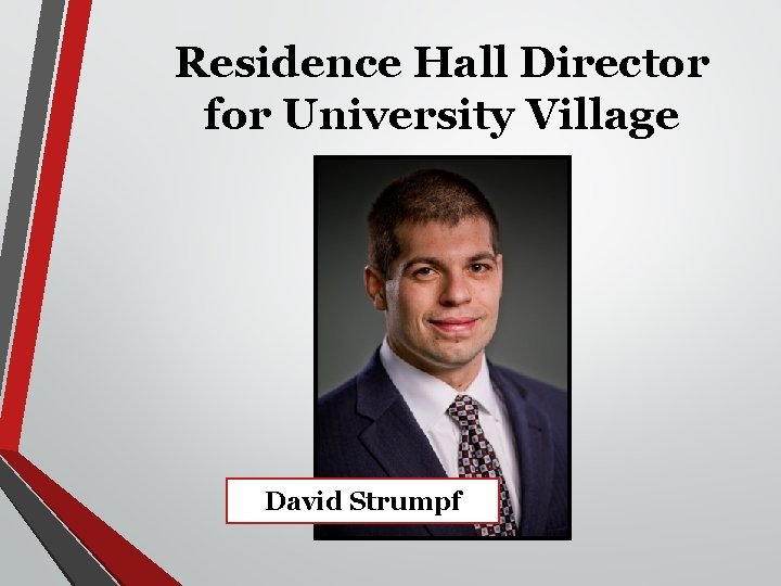 Residence Hall Director for University Village David Strumpf 