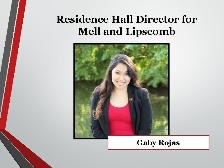 Residence Hall Director for Mell and Lipscomb Gaby Rojas 