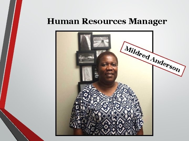 Human Resources Manager Mi ldr e d. A nd ers on 