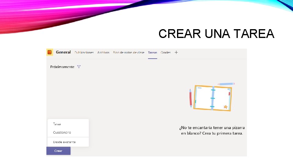 CREAR UNA TAREA CREAR UNA TAREA