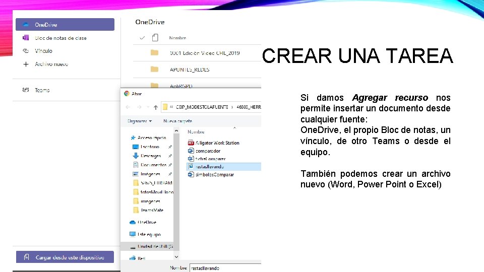 CREAR UNA TAREA Si damos Agregar recurso nos permite insertar un documento desde cualquier CREAR UNA TAREA Si damos Agregar recurso nos permite insertar un documento desde cualquier
