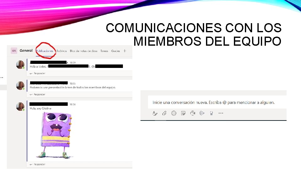COMUNICACIONES CON LOS MIEMBROS DEL EQUIPO COMUNICACIONES CON LOS MIEMBROS DEL EQUIPO