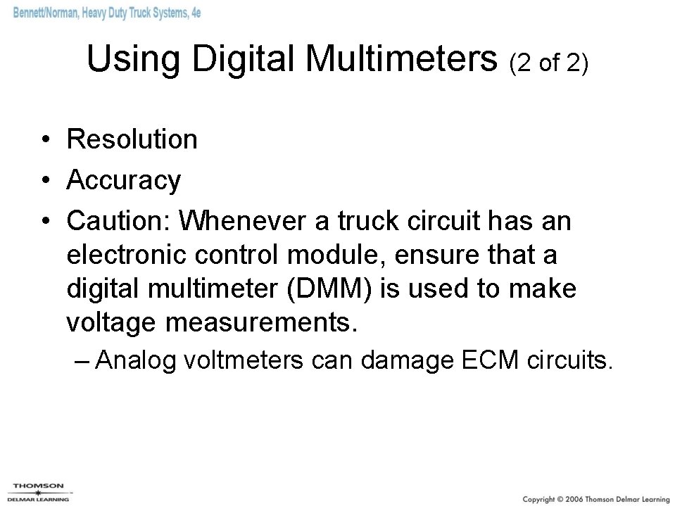 Using Digital Multimeters (2 of 2) • Resolution • Accuracy • Caution: Whenever a Using Digital Multimeters (2 of 2) • Resolution • Accuracy • Caution: Whenever a