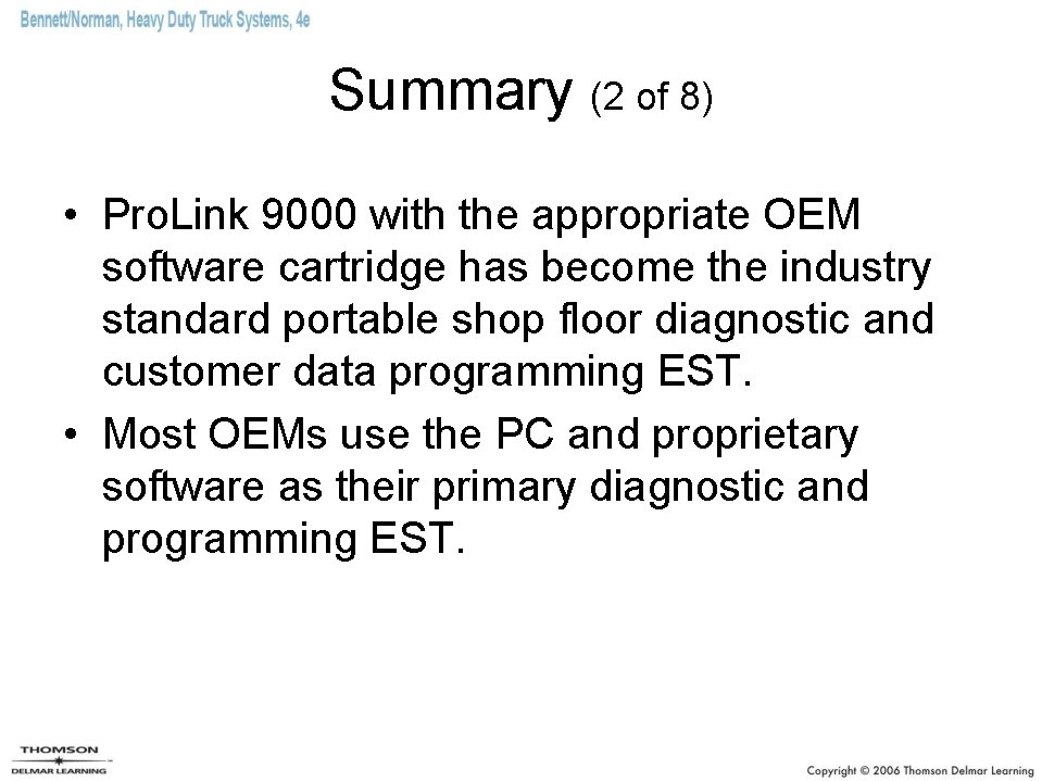 Summary (2 of 8) • Pro. Link 9000 with the appropriate OEM software cartridge Summary (2 of 8) • Pro. Link 9000 with the appropriate OEM software cartridge