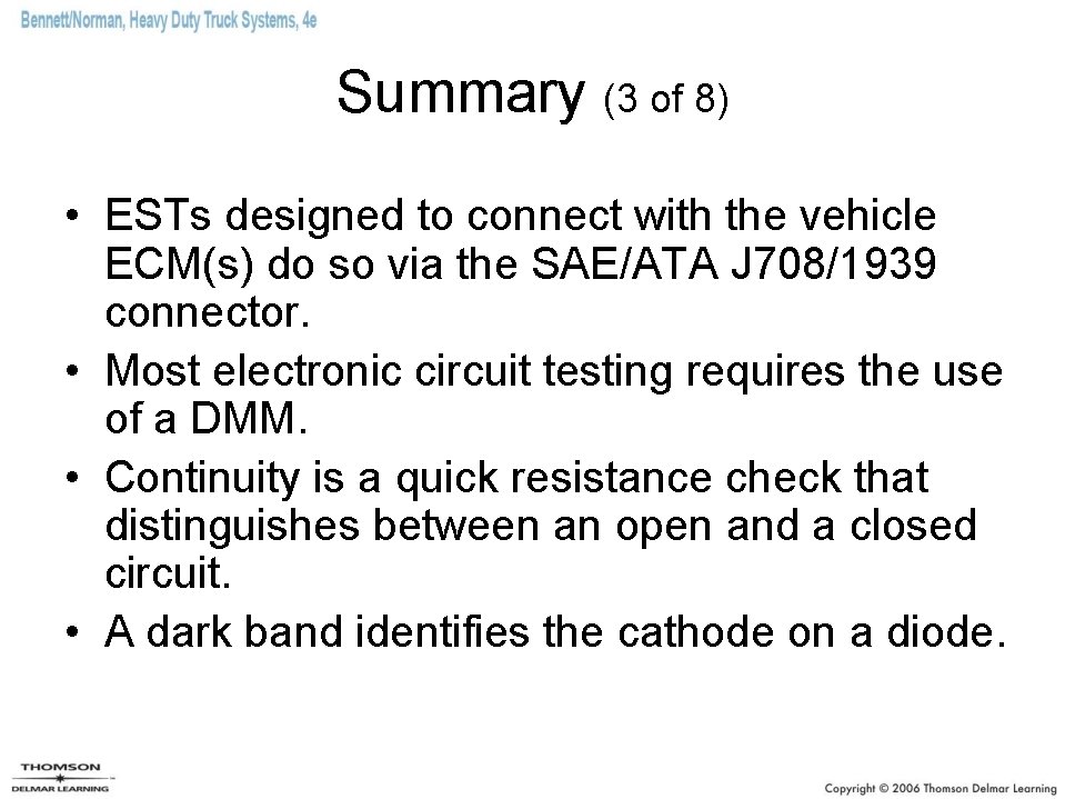 Summary (3 of 8) • ESTs designed to connect with the vehicle ECM(s) do Summary (3 of 8) • ESTs designed to connect with the vehicle ECM(s) do