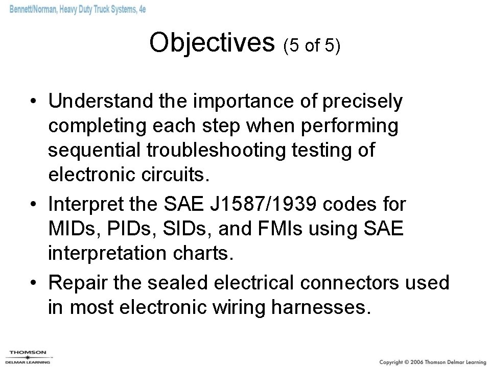 Objectives (5 of 5) • Understand the importance of precisely completing each step when Objectives (5 of 5) • Understand the importance of precisely completing each step when
