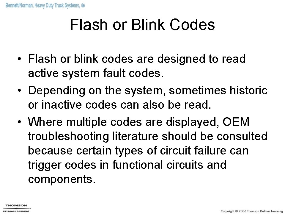 Flash or Blink Codes • Flash or blink codes are designed to read active Flash or Blink Codes • Flash or blink codes are designed to read active
