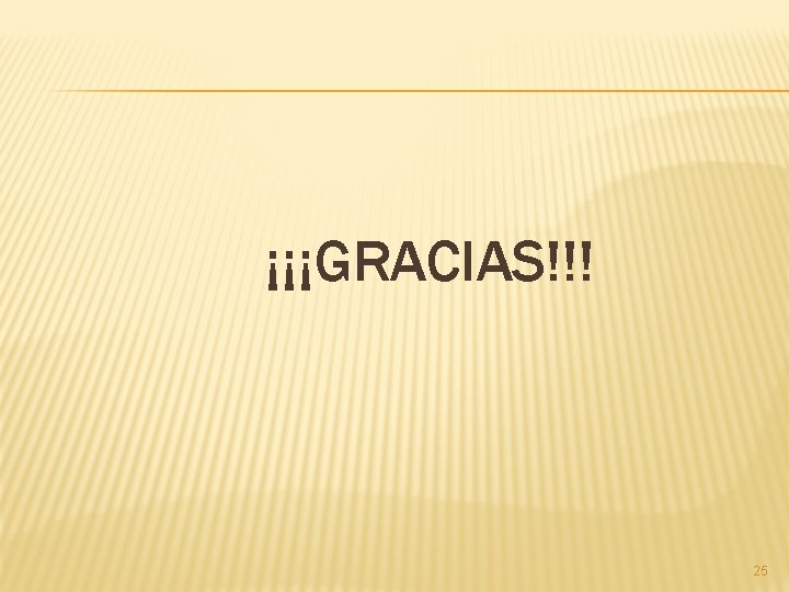 ¡¡¡GRACIAS!!! 25 