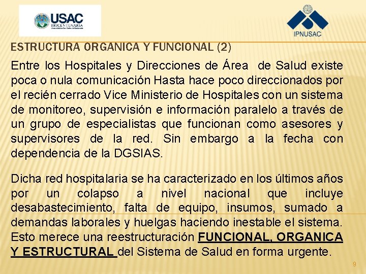 ESTRUCTURA ORGANICA Y FUNCIONAL (2) Entre los Hospitales y Direcciones de Área de Salud