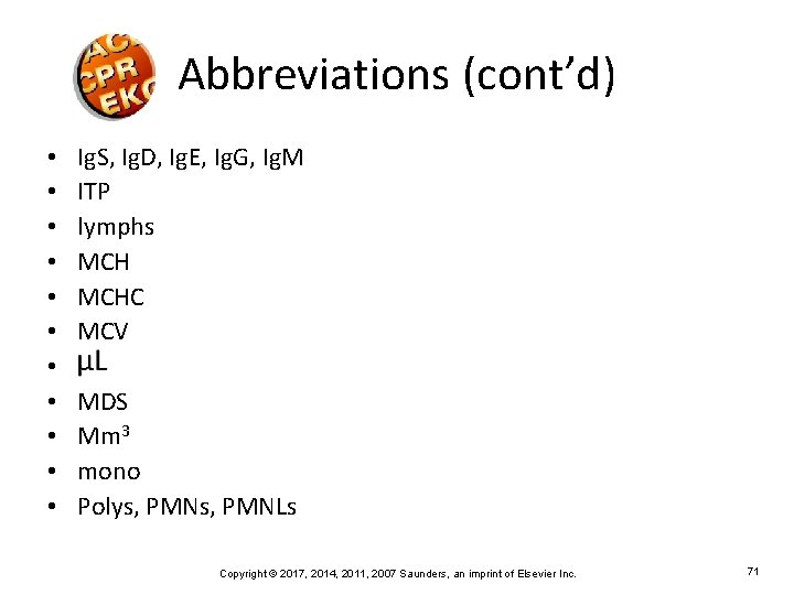 Abbreviations (cont’d) • • • Ig. S, Ig. D, Ig. E, Ig. G, Ig.