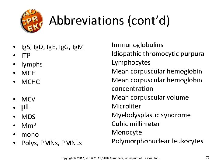 Abbreviations (cont’d) • • • Ig. S, Ig. D, Ig. E, Ig. G, Ig.