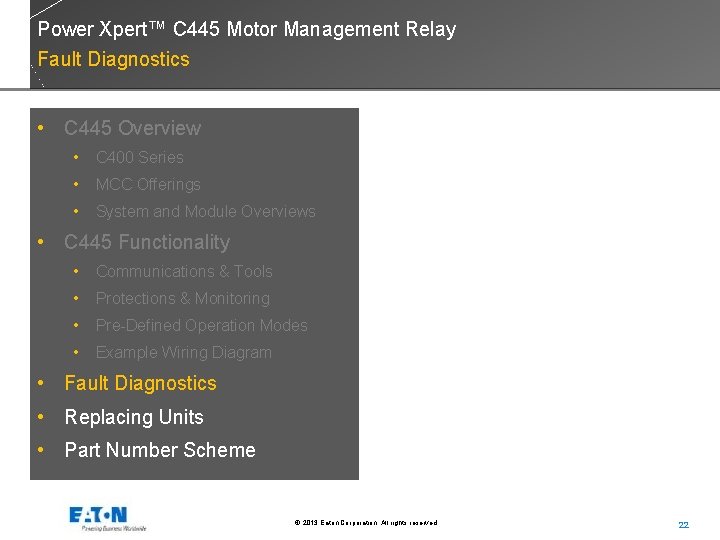 Power Xpert™ C 445 Motor Management Relay Fault Diagnostics • C 445 Overview •
