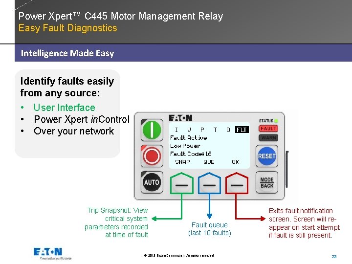 Power Xpert™ C 445 Motor Management Relay Easy Fault Diagnostics Intelligence Made Easy Identify