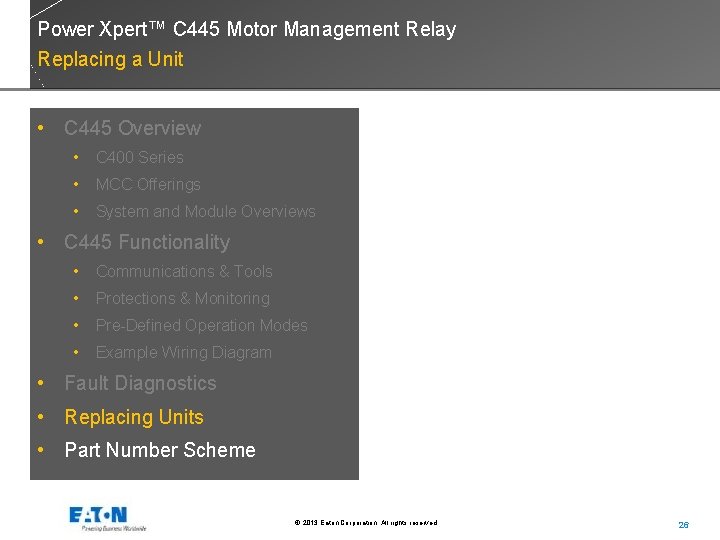 Power Xpert™ C 445 Motor Management Relay Replacing a Unit • C 445 Overview