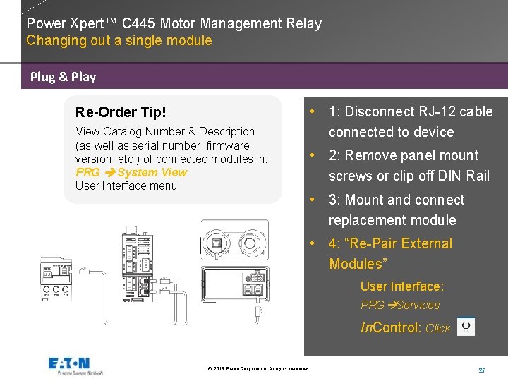 Power Xpert™ C 445 Motor Management Relay Changing out a single module Plug &