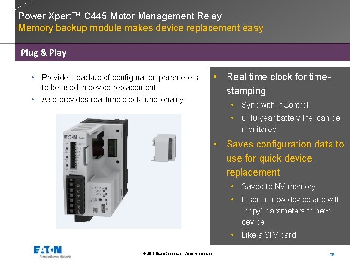 Power Xpert™ C 445 Motor Management Relay Memory backup module makes device replacement easy