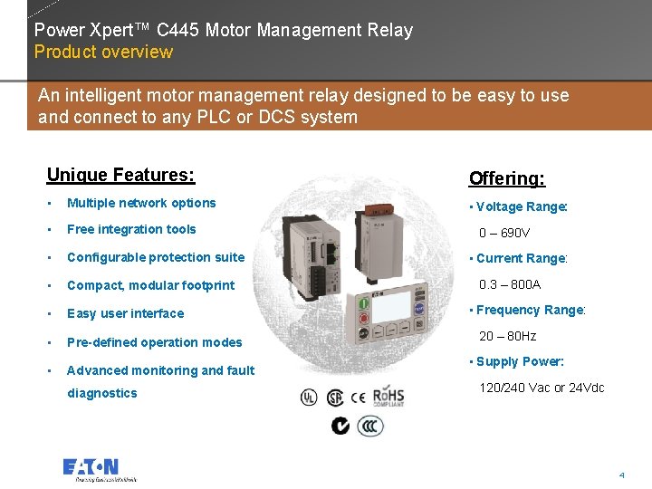 Power Xpert™ C 445 Motor Management Relay Product overview An intelligent motor management relay