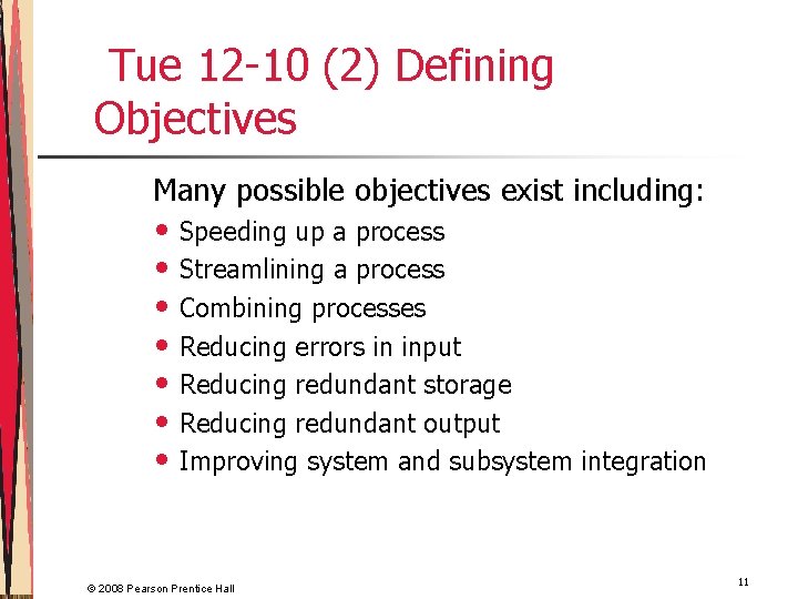 Tue 12 -10 (2) Defining Objectives Many possible objectives exist including: • Speeding up