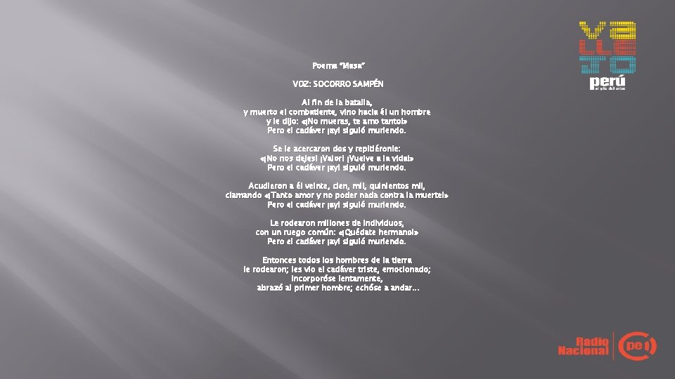Poema “Masa” VOZ: SOCORRO SAMPÉN Al fin de la batalla, y muerto el combatiente, Poema “Masa” VOZ: SOCORRO SAMPÉN Al fin de la batalla, y muerto el combatiente,