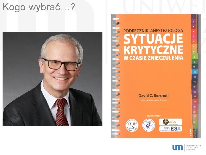 Kogo wybrać…? 